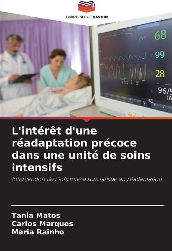 L'intérêt d'une réadaptation précoce dans une unité de soins intensifs