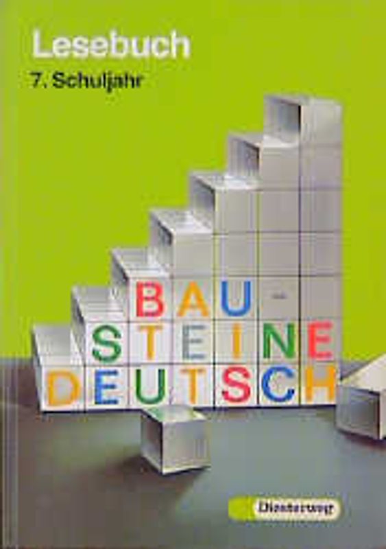 Bausteine Deutsch. Lese- + Sprachbuch für Orientierungs- und Förderstufe... / Lesebuch - Ausgabe in neuer Rechtschreibung. 7. Schuljahr
