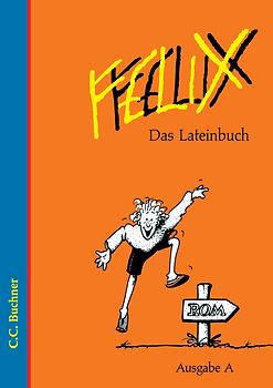 Felix - Ausgabe A. Unterrichtswerk für Latein / Felix A Das Lateinbuch