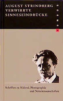 Verwirrte Sinneseindrücke. Schriften zu Malerei, Fotografie und Naturwissenschaft