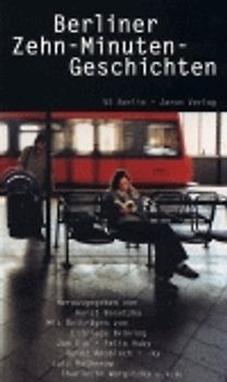 Berliner Zehn-Minuten-Geschichten