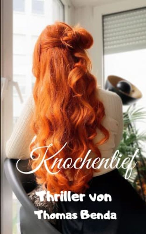 Knochentief: Ein deutscher Thriller