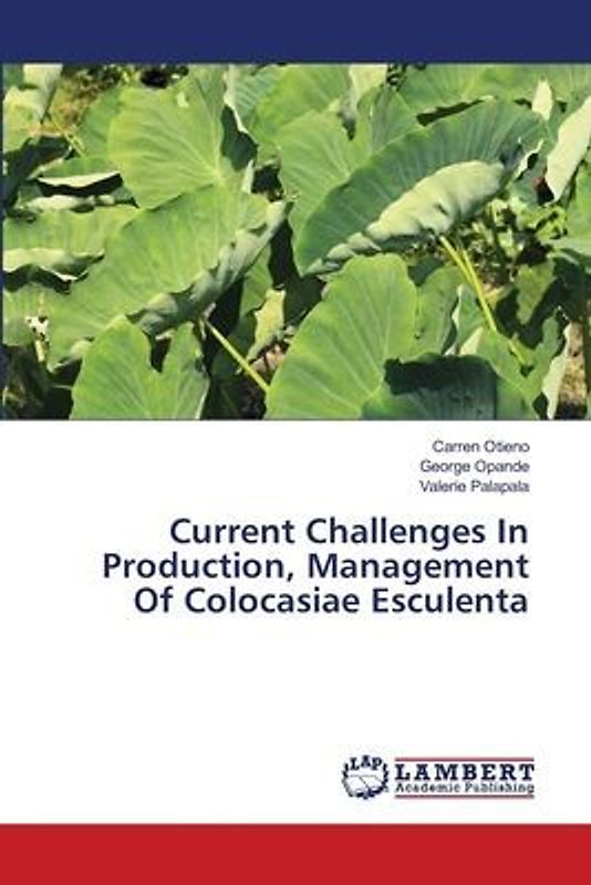 Current Challenges In Production, Management Of Colocasiae Esculenta