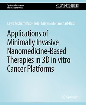 Applications of Minimally Invasive Nanomedicine-Based Therapies in 3D in vitro Cancer Platforms