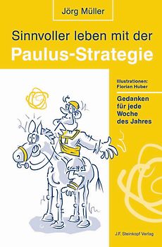 Sinnvoller leben mit der Paulus-Strategie