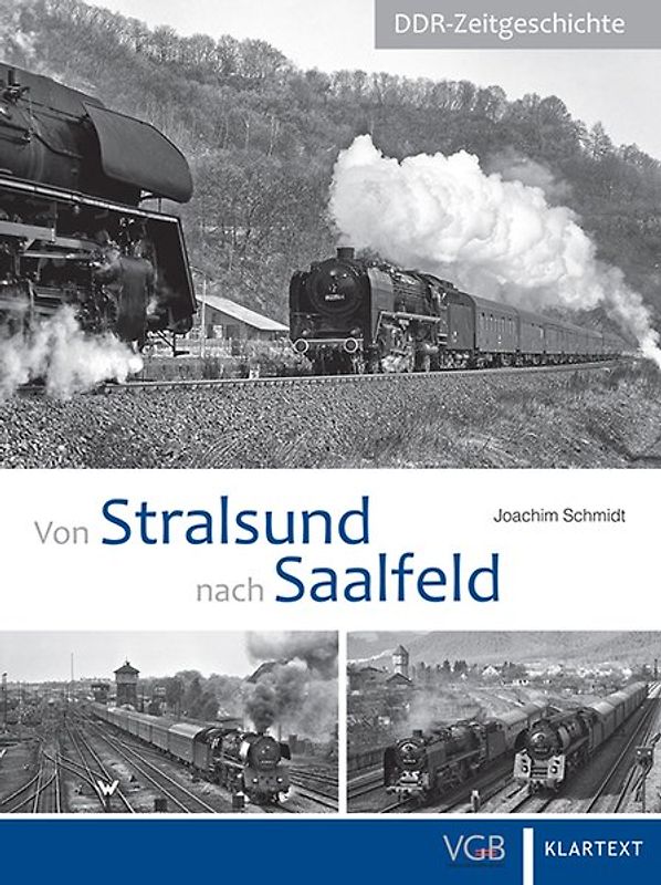 Von Stralsund nach Saalfeld. Schnellzug-Dampflokomotiven bei der Deutschen Reichsbahn