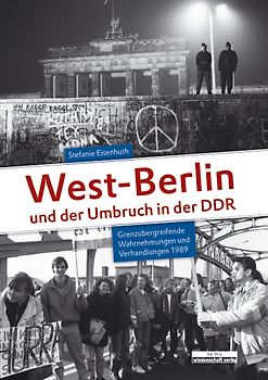 West-Berlin und der Umbruch in der DDR