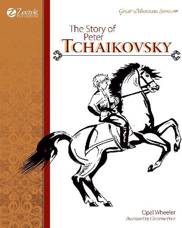 The Story of Peter Tchaikovsky