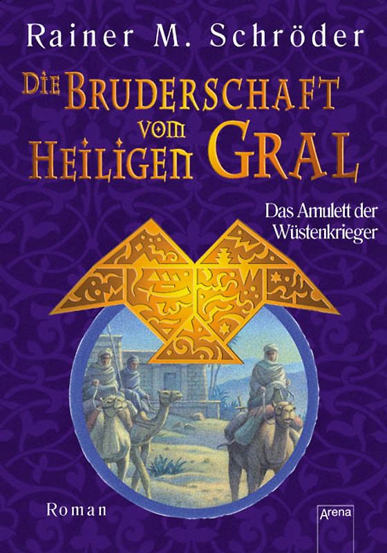 Die Bruderschaft vom Heiligen Gral - Das Amulett der Wüstenkrieger