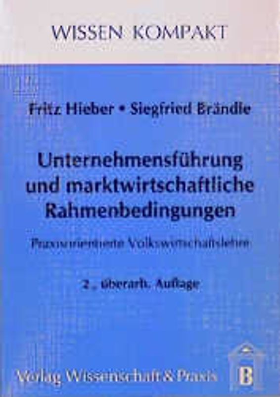 Unternehmensführung und marktwirtschaftliche Rahmenbedingungen