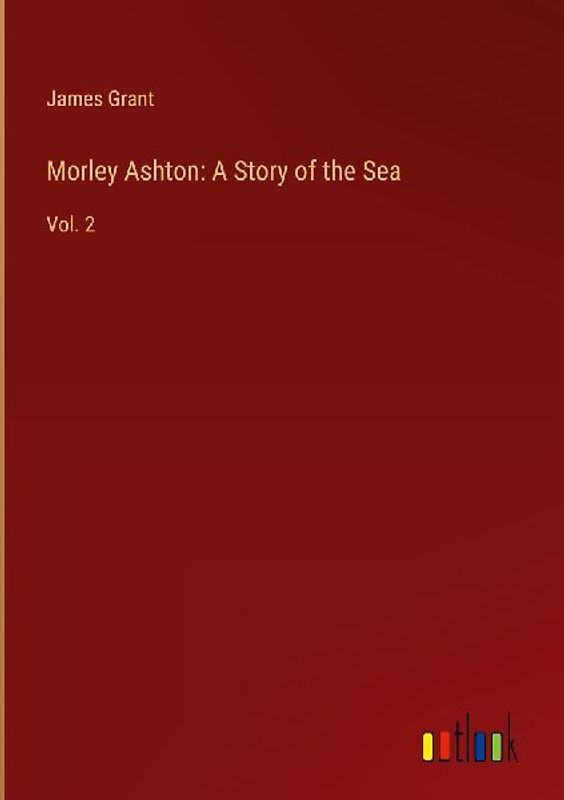 Morley Ashton: A Story of the Sea