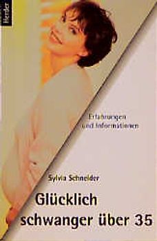 Glücklich schwanger über 35. Erfahrungen und Informationen