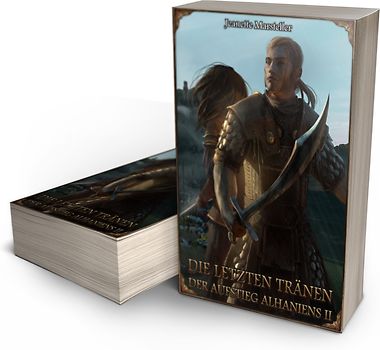 Die letzten Tränen - Der Aufstieg Alhaniens II