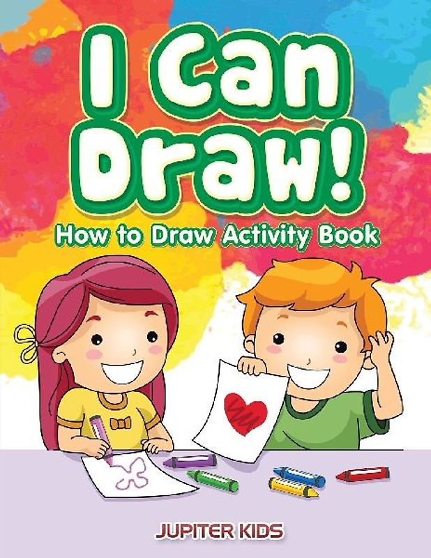 I Can Draw! How to Draw Activity Book