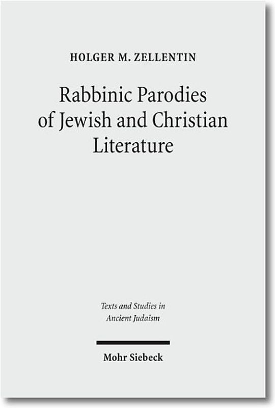 Rabbinic Parodies of Jewish and Christian Literature