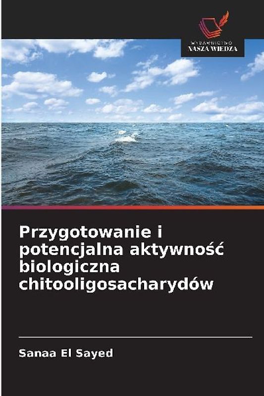 Przygotowanie i potencjalna aktywno¿¿ biologiczna chitooligosacharydów