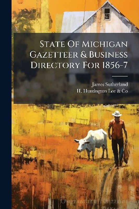 State Of Michigan Gazetteer & Business Directory For 1856-7