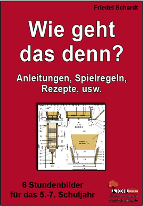 Wie geht das denn?. Rezepte, Regeln, Anleitungen