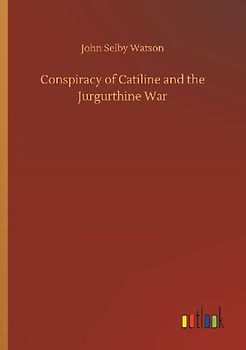 Conspiracy of Catiline and the Jurgurthine War