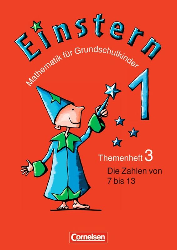 Einstern. Mathematik für Grundschulkinder / Band 1 - Die Zahlen von 7 bis 13