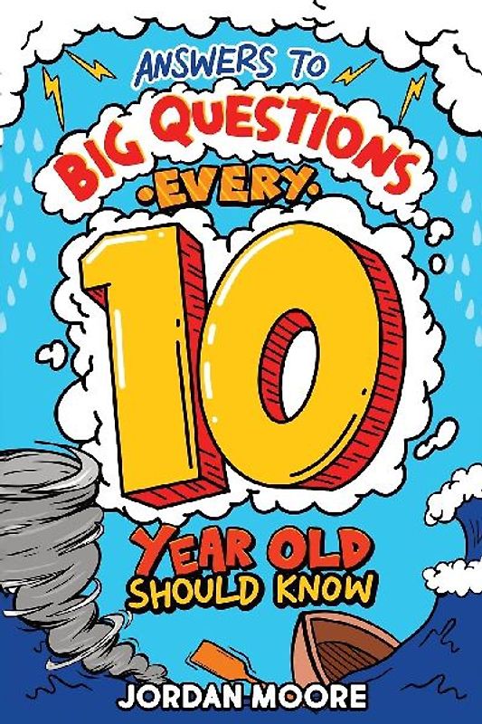 Answers To Big Questions Every 10 Year Old Should Know