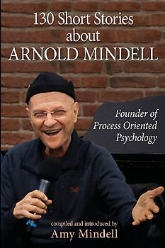130 Short Stories about Arnold Mindell