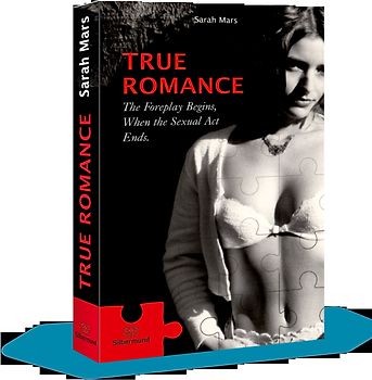 True Romance - The foreplay begins, when the sexual act ends.