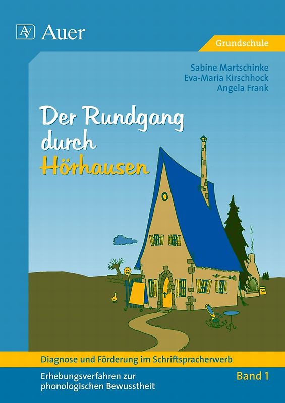 Diagnose und Förderung im Schriftspracherwerb, neue Rechtschreibung, Band.1: Der Rundgang durch Hörhausen
