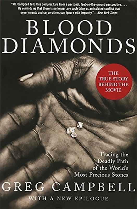 Blood Diamonds: Tracing the Deadly Path of the World's Most Precious Stones