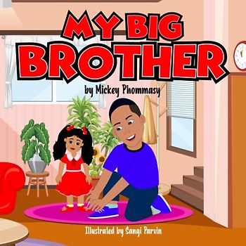 My Big Brother: A Loving Children's book that teaches children to be helpful and kind