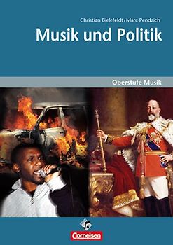 Oberstufe Musik: Musik und Politik, Schülerheft