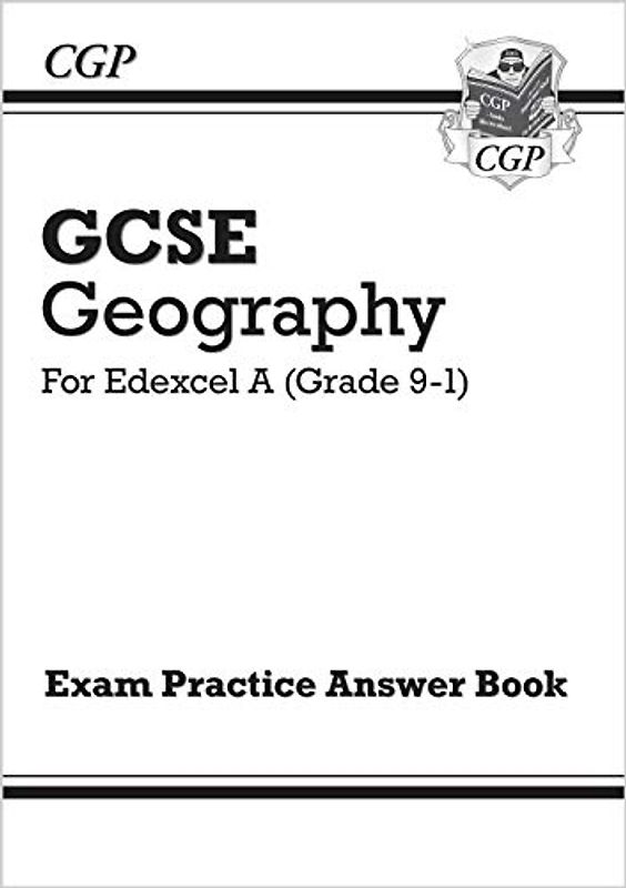 GCSE Geography Edexcel A - Answers (for Exam Practice Workbook) (CGP Edexcel A GCSE Geography)