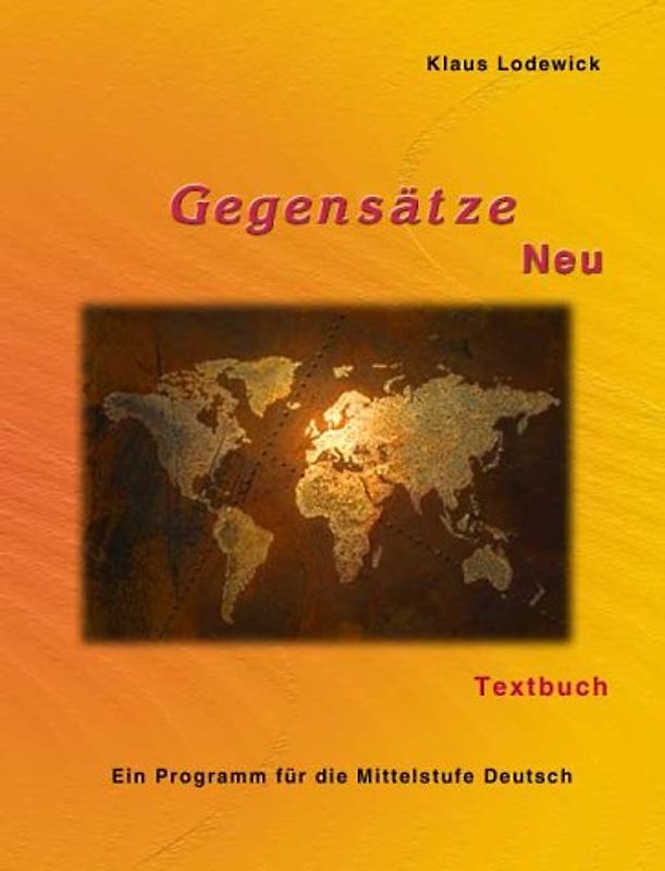 Gegensätze neu. Ein Programm für die Mittelstufe Deutsch als Fremdsprache