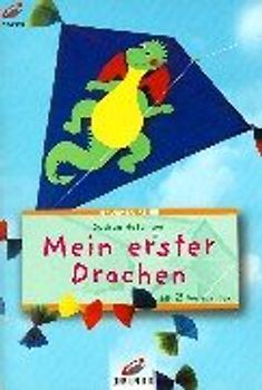 Mein erster Drachen. Mit 2 Vorlagebögen