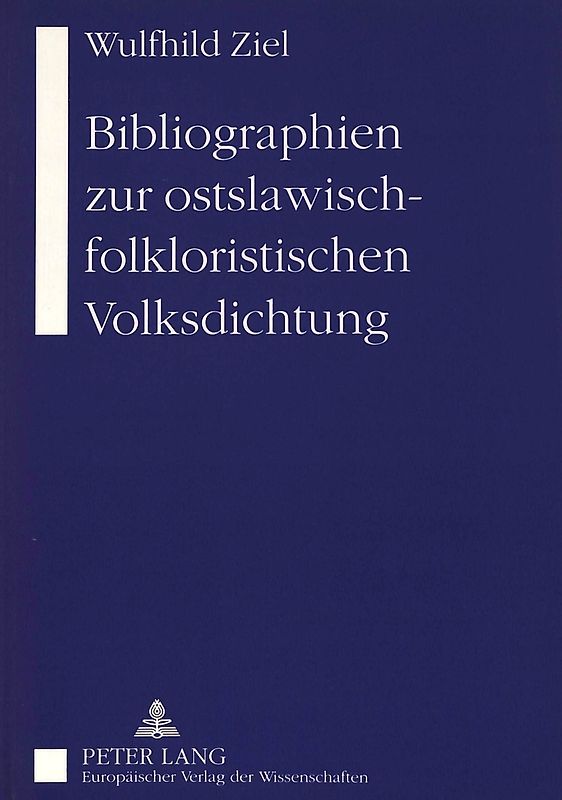 Bibliographien zur ostslawisch-folkloristischen Volksdichtung