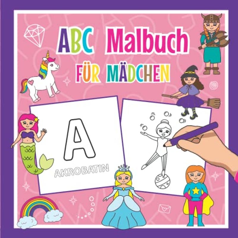 ABC Malbuch für Mädchen: Alphabet Übungsheft für Kindergarten, Vorschule, Einschulung und 1. Klasse