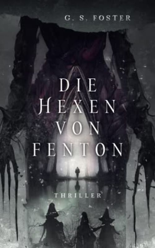 Die Hexen von Fenton (Die Fenton-Chroniken, Band 1)