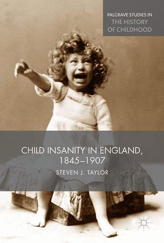 Child Insanity in England, 1845-1907
