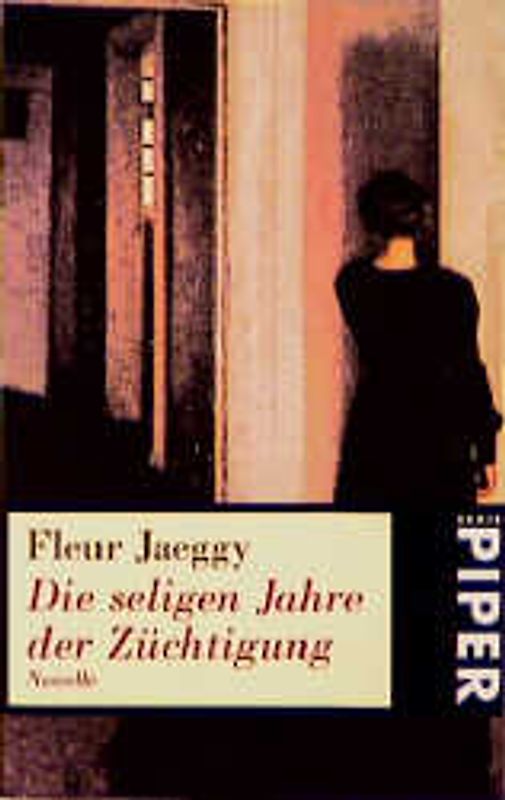 Die seligen Jahre der Züchtigung. Novelle