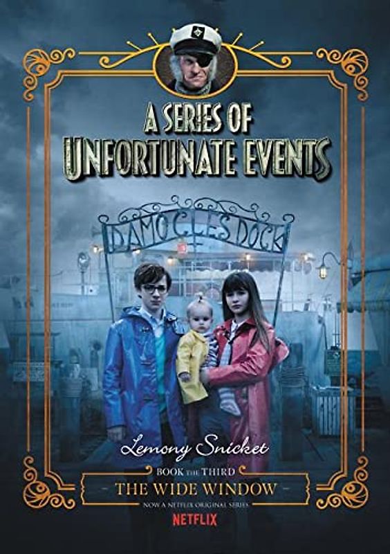 A Series of Unfortunate Events #3: The Wide Window Netflix Tie-in: IRA/CBC Children's Choice