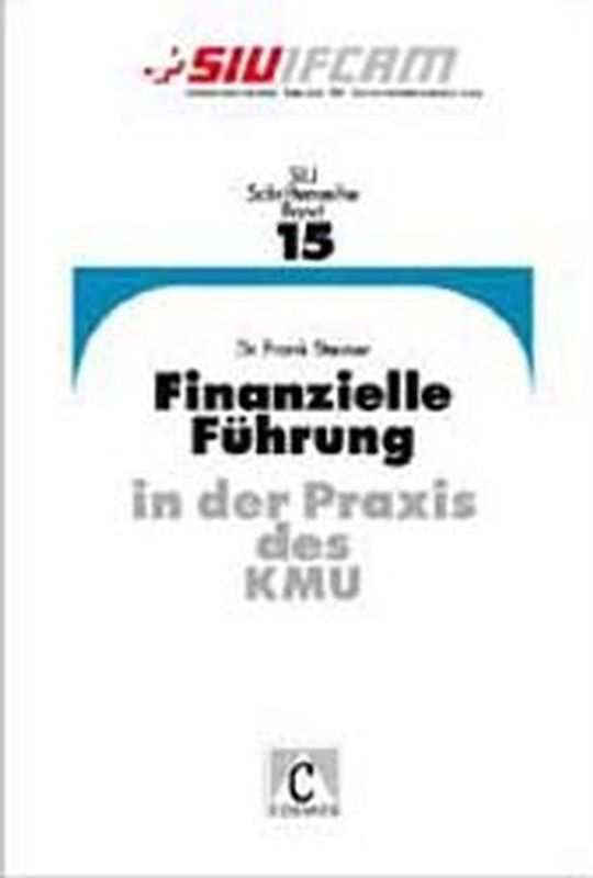 Finanzielle Führung in der Praxis des KMU