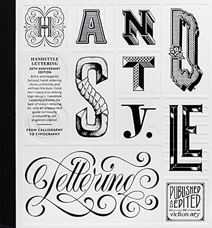 Handstyle Lettering: 20th Anniversary Edition: From Calligraphy to Typography