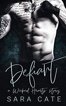 Defiant: an enemies-to-lovers standalone (Wicked Hearts)