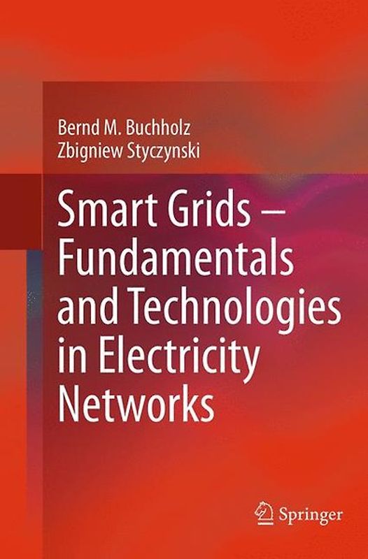 Smart Grids – Fundamentals and Technologies in Electricity Networks