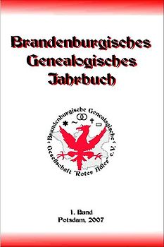 Brandenburgisches Genealogisches Jahrbuch (BGJ) / Brandenburgisches Genealogisches Jahrbuch 2007