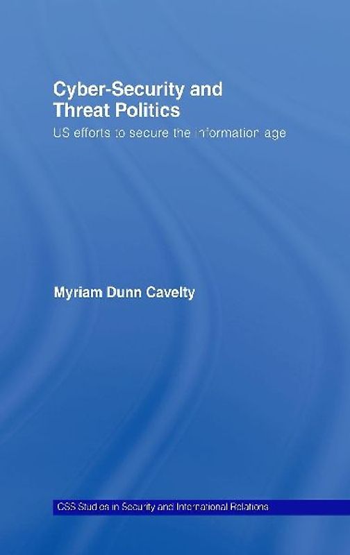 Cyber-Security and Threat Politics