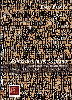 Winterbienen im Urftland. Empfundene / erfundene Welten in Norbert Scheuers Gedichten und Geschichten.