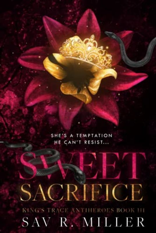 Sweet Sacrifice: A Dark Brother's Best Friend Romance (King's Trace Antiheroes, Band 3)