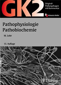 GK 2 - Pathophysiologie, Pathobiochemie