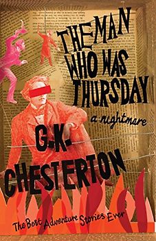 The Man Who Was Thursday: A Nightmare (The Best Adventure Stories Ever) - Gilbert Keith Chesterton